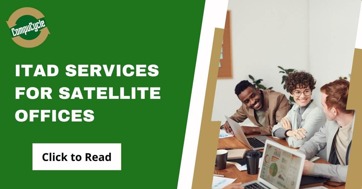 Importance of ITAD Services for Satellite Offices