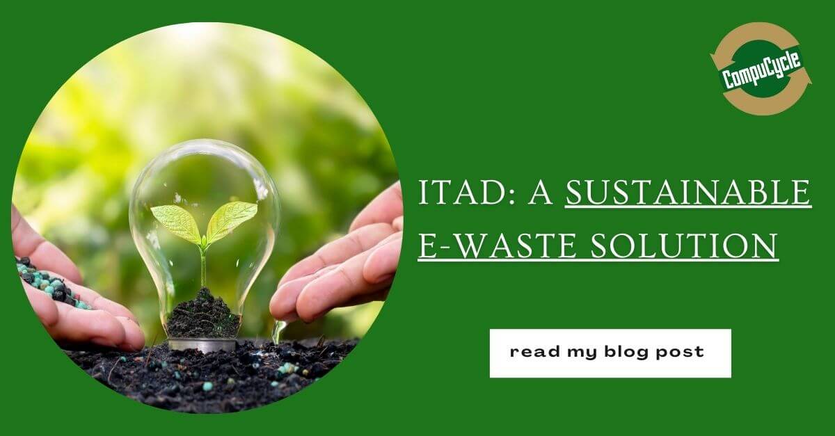 How can ITAD be a sustainable e-waste solution?
