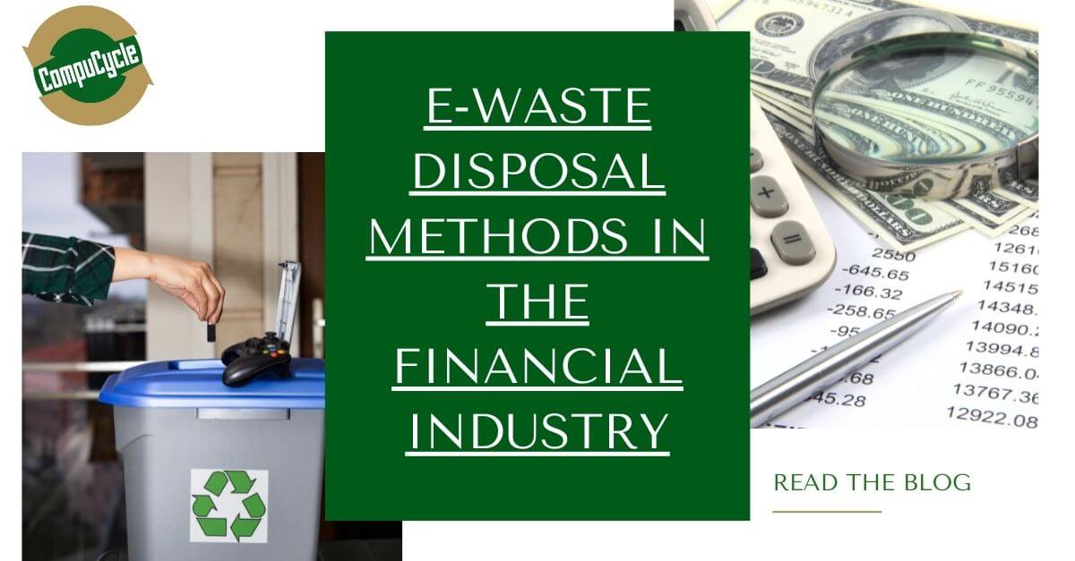 Responsible and Compliant E-Waste Disposal Methods in the Financial Industry