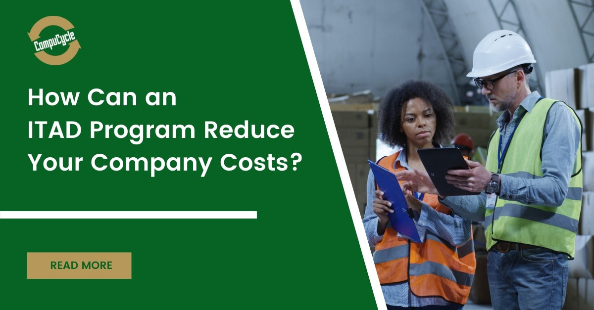 How Can an ITAD Program Reduce Your Company Costs?