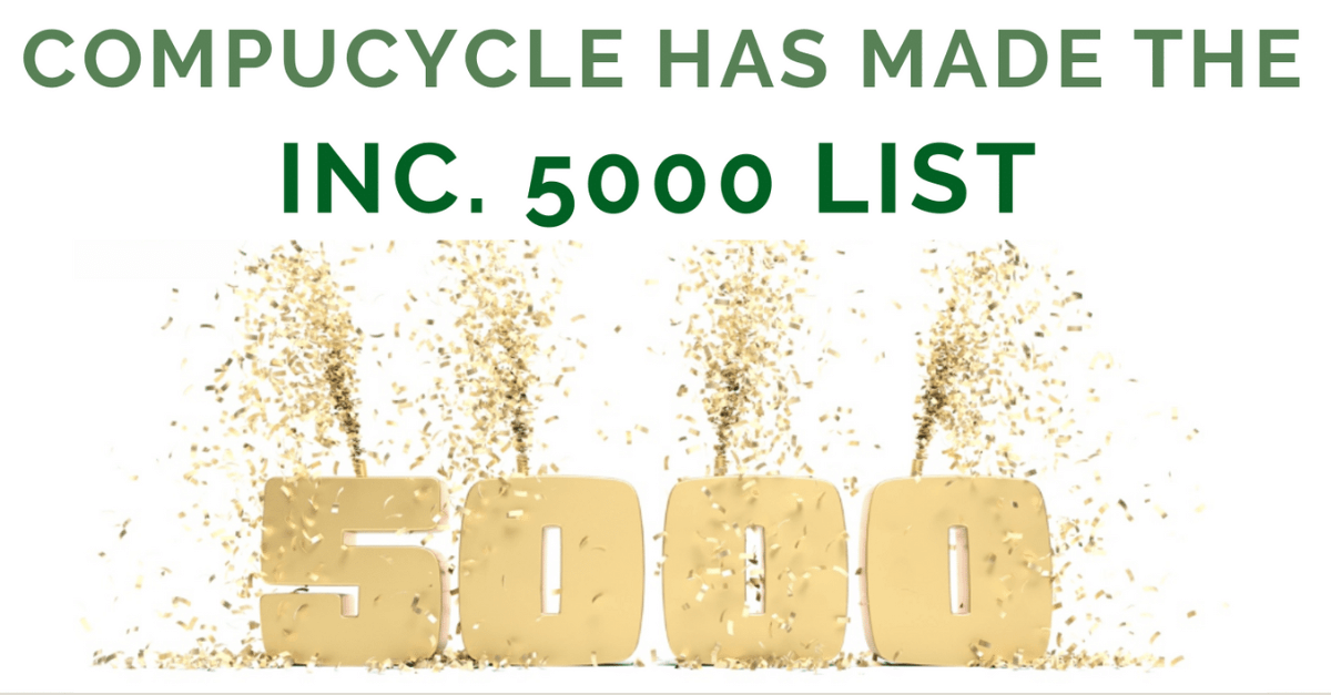 CompuCycle Has Made the Inc. 5000 List