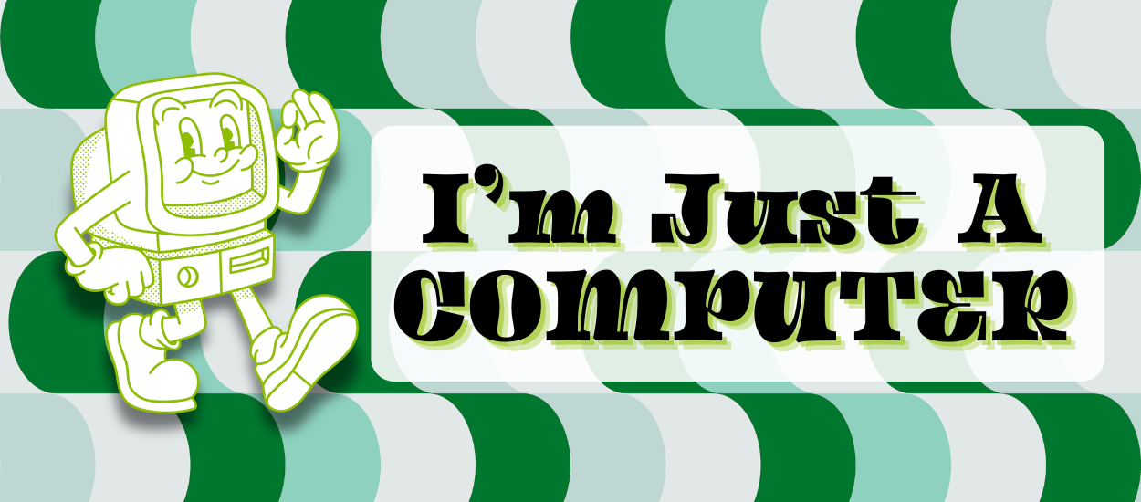 I'm Just a Computer I'm just a computer blog image 70's