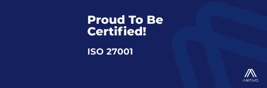 proud to be amtivo 27001 certified