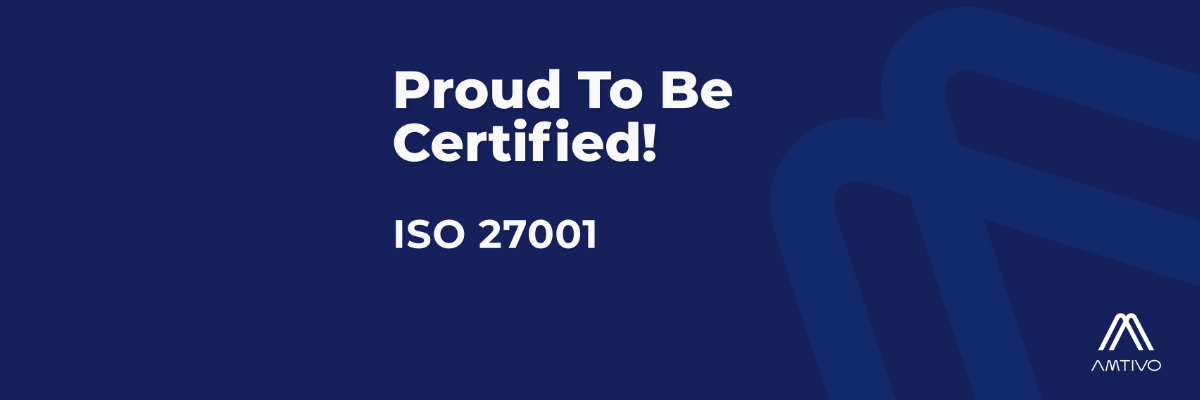 proud to be amtivo 27001 certified